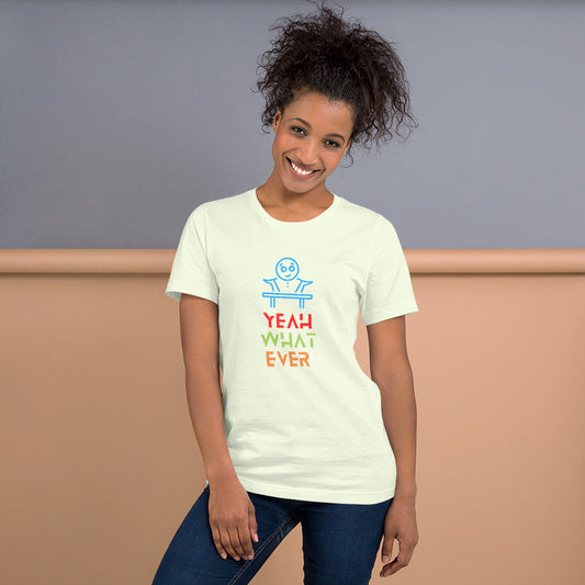 "Get Your Chill On" with the Yeah Whatever T-Shirt