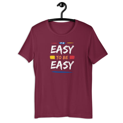 Life's a Breeze with Our 'Easy to be Easy' T-Shirt - Your New Favorite Way to Keep it Cool and Stylish!