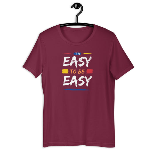 Life's a Breeze with Our 'Easy to be Easy' T-Shirt - Your New Favorite Way to Keep it Cool and Stylish!